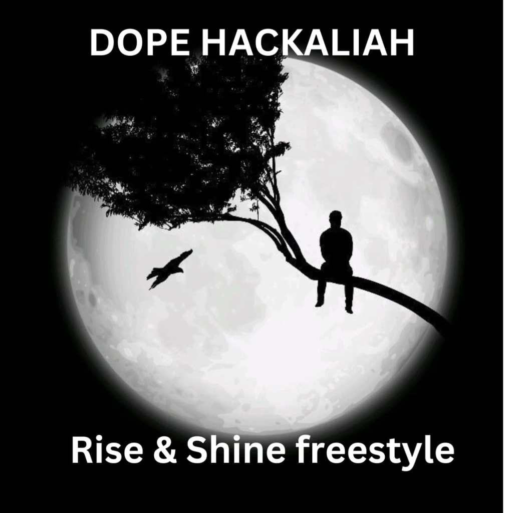 Dope Hackaliah – Rise & Shine Freestyle
