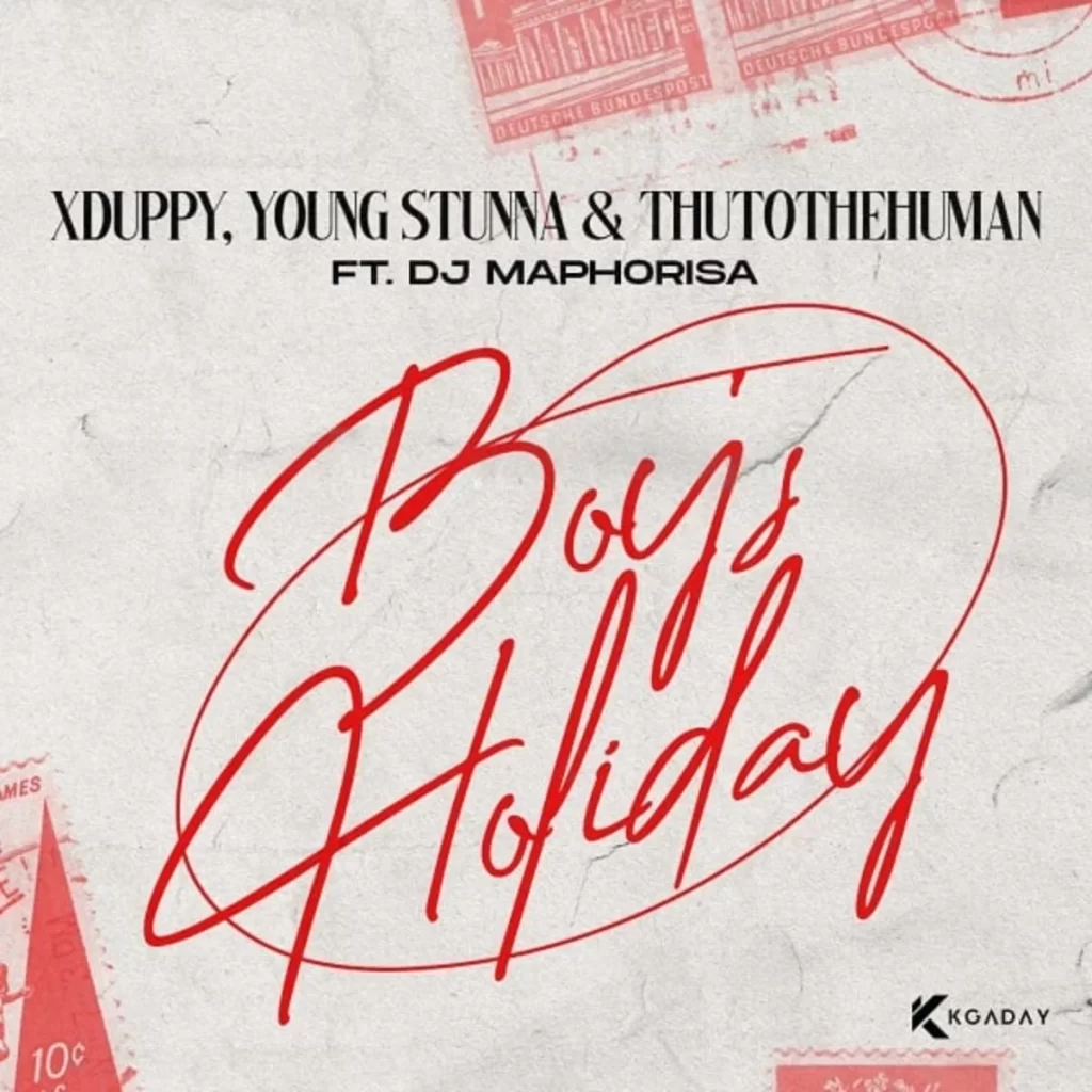 Xduppy – Monday Boys Holiday ft. Young Stunna, Thuto The Human & DJ Maphorisa