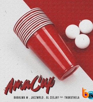 Babalwa M – Ama Cup ft JAZZWRLD, GL_Ceejay & Thukuthela