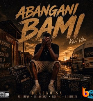 Blacko SA – Abangani Bami Ft. LeeMcKrazy, Ase Brown, Hlonivic & DJ Njabsta