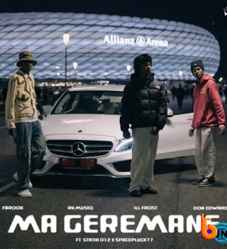 Farook Anthonio – MA GEREMANE ft. RK'MusiQ, III Frost, Don Edward, Statik012 & SpacePluck77