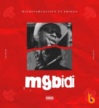 Highstarlavista – Mgbidi ft. Erigga