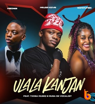 Download Mp3: Major_Keys – Ulala Kanjan ft Nompumiie, Msongi, Tsoxa Musiq & Musa De Vocali$t