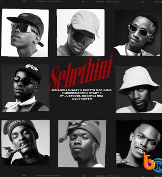 Mellow & Sleazy – Sebethini ft. Scotts Maphuma, Mdeshkayro, Stady K, Justin99, BoontleRSA & Djy Ma'Ten