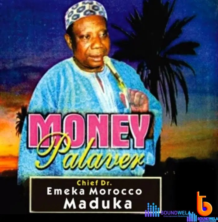 Prince Emeka Morocco Maduka – Money Palaver