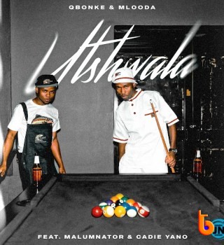 Q Bonke – Utshwala ft. Mlooda, Malumnator & Cadie Yano