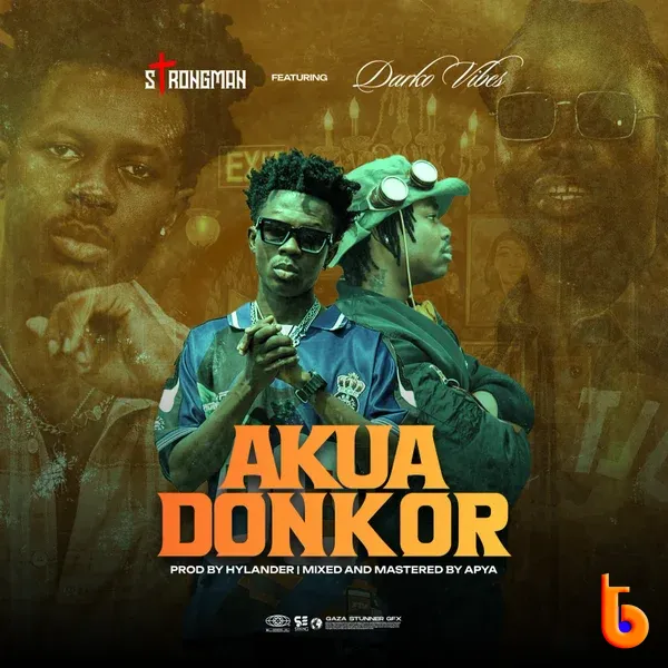 Strongman – Akua Donkor ft DarkoVibes